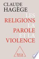 Les Religions, la Parole et la Violence