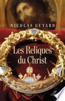 Les reliques du Christ
