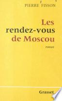 Les rendez-vous de Moscou