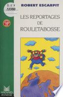 Les reportages de Rouletabosse