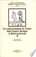 Les Représentations de l'Autre dans l'espace ibérique et ibéro-américain: Perspective diachronique