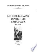 Les Républicains devant les tribunaux, 1831-1834