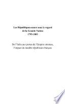 LES RÉPUBLIQUES-SŒURS SOUS LE REGARD DE LA GRANDE NATION 1795-1803