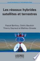 Les réseaux hybrides satellites et terrestres