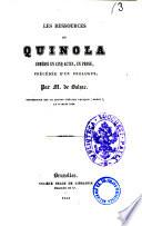 Les ressources de Quinola. Comedie en cinq actes, en prose, et precedee d'une prologue