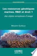 Les ressources génétiques marines, R&D et droit 1
