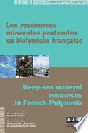 Les ressources minérales profondes en Polynésie française / Deep-sea mineral resources in French Polynesia