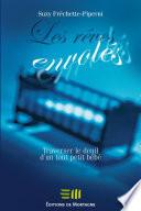 Les rêves envolés: Traverser le deuil d'un tout petit bébé