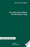 Les rêves et les visions de Carl Gustav Jung