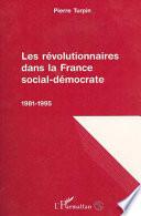 Les révolutionnaires dans la France social-démocrate