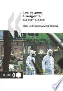 Les risques émergents au XXIe siècle Vers un programme d'action