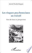 Les risques psychosociaux au travail