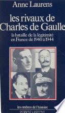 Les rivaux de Charles de Gaulle