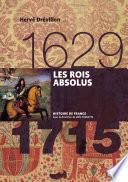 Les rois absolus (1629-1715)