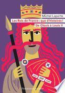 Les Rois de France : que d'histoires !