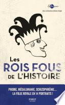 Les Rois fous de l'Histoire