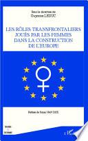 Les rôles transfrontaliers joués par les femmes dans la construction de l'Europe