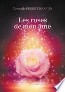Les roses de mon âme