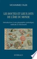Les routes et lieux-dits de l'âme du monde