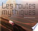 Les routes mythiques