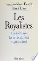 Les royalistes : enquête sur les amis du Roi aujourd'hui