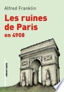 Les ruines de Paris en 4908