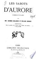 Les sabots d'Aurore, comedie en 1 acte par ---et William Busnach