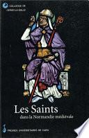 Les Saints dans la Normandie médiévale