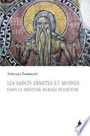 Les saints ermites et moines dans la peinture murale byzantine