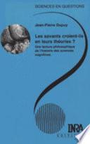 Les savants croient-ils en leurs théories ?