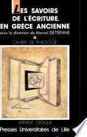 Les Savoirs de l'écriture en Grèce Ancienne