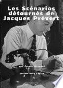 Les scénarios détournés de Jacques Prévert