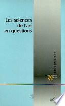 Les Sciences de l'art en questions