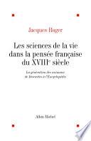 Les Sciences de la vie dans la pensée française au XVIIIè siècle
