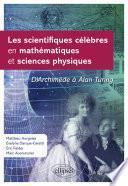 Les scientifiques célèbres en mathématiques et sciences physiques