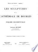 ... Les sculptures de la cathédrale de Bourges (façade occidentale)