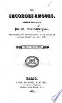 Les Secondes amours, comédie en un acte, etc