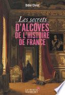 Les secrets d'alcôves de l'Histoire de France