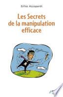 Les Secrets de la manipulation efficace