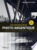 Les secrets de la photo argentique