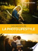 Les secrets de la photo lifestyle