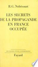 Les secrets de la propagande en France occupée