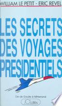 Les secrets des voyages présidentiels : de De Gaulle à Mitterrand