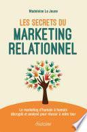 Les Secrets du marketing relationnel