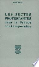 Les sectes protestantes dans la France contemporaine