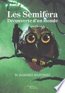 Les Semifera : Découverte d'un monde