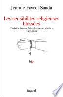 Les sensibilités religieuses blessées