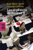 Les sept défis de Vatican II