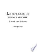 Les sept jours de Simon Labrosse