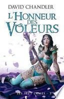 Les Sept Lames T03 L'Honneur Des Voleurs